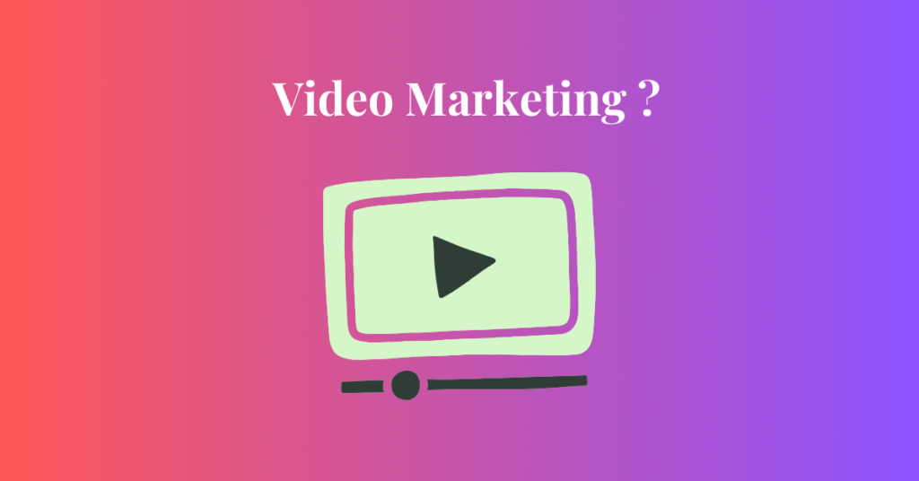 what is video marketing 