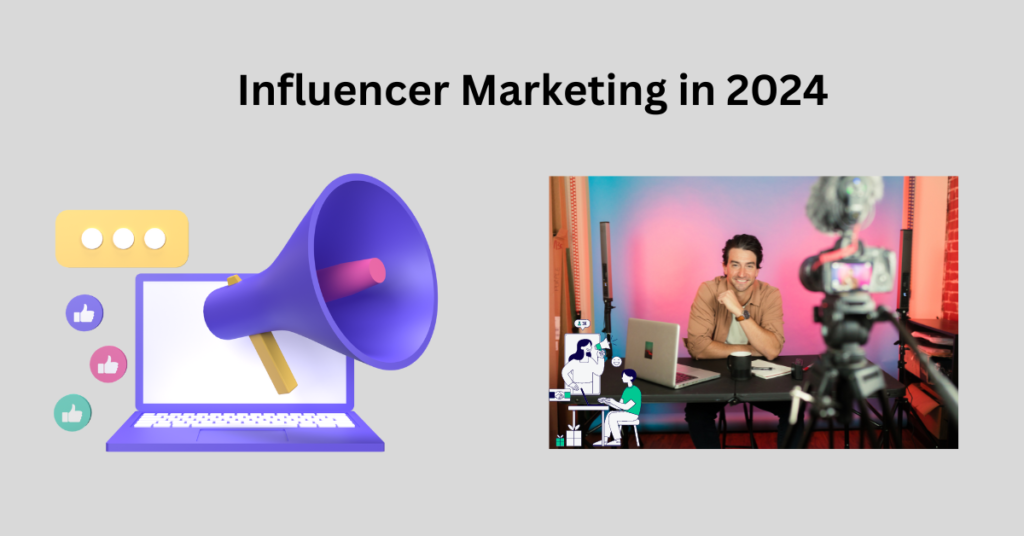 Influencer Marketing in 2024